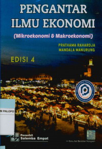 Image of Pengantar Ilmu Ekonomi (Mikroekonomi & Makroekonomi)