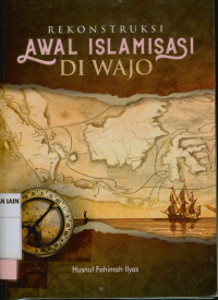 Image of Rekontruksi awal Islamisasi di Wajo