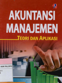 Image of Akuntansi Manajemen : Teori Dan Aplikasi