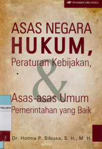 Image of Asas Negara Hukum, Peraturan Kebijakan, & Asas-asas Umum Pemerintah yang Baik
