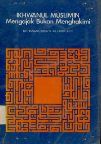 Image of Ikhwanul muslimin mengajak bukan menghakimi