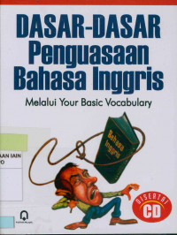 Image of Dasar-dasar penguasaan bahasa Inggris : Melalui your basic vocabulary (Cet. XLIV)