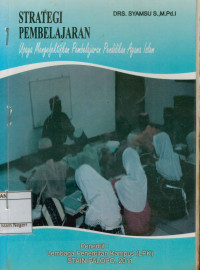 Image of Strategi Pembelajaran: Upaya Mengefektifkan Pembelajaran Agama Islam