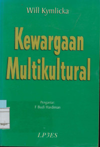 Image of Kewargaan Multikultural : Teori liberal mengenai hak-hak minoritas