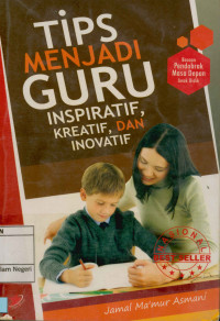 Image of Tips menjadi guru : Inspiratif, kreatif, dan inovatif
