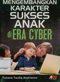 Image of Mengembangkan karakter sukses anak di era cyber