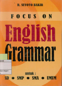 Image of Focus on english grammar: untuk SD. SMP. SMA. Umum