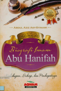Image of Biografi Imam Abu Hanafah : Kehidupan, Sikap, dan Pendapat (Al-Imam Al-Arba'ah: Hayatuhum Mawaqifuhum ara'uhum Al-Imam Hanifah)