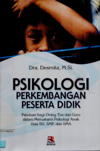 Image of Psikologi perkembangan peserta didik: Panduan bagi orang tua dan guru dalam memahami psikologi anak usia SD, SMP dan SMA