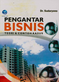 Image of Pengantar bisnis : Teori dan contoh kasus