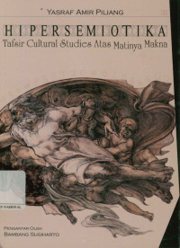 Image of Hipersemiotika: tafsir cultural studies atas matinya makna