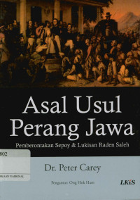 Image of Asal usul perang jawa: Pemberontakan sepoy dan lukisan Raden Saleh