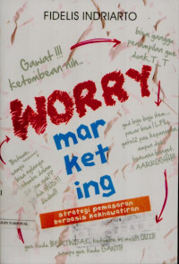 Image of Worry marketing: Strategi pemasaran berbasis kekhawatiran