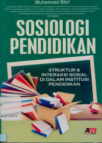 Image of Sosiologi pendidikan: Struktur & interaksi sosial di dalam institusi pendidikan