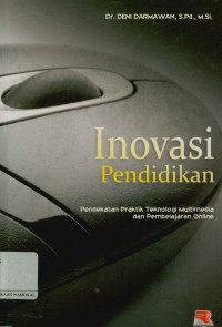 Image of Inovasi pendidikan: Pendekatan praktik teknologi multimedia dan pembelajaran online