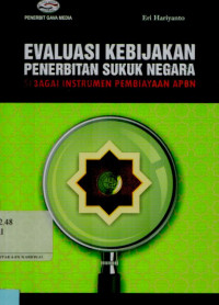 Image of Evaluasi kebijakan penerbitan sukuk negara: Sebagai instrumen pembiayaan APBN