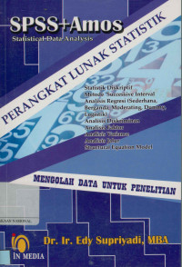 Image of SPSS + Amos : Perangkat lunak statistik mengolah data penelitian