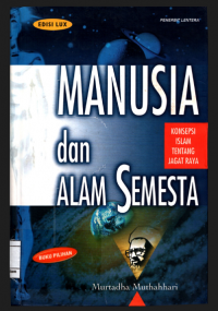 Image of Manusia dan alam semesta : Konsepsi Islam tentang jagat raya