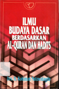 Image of Ilmu Budaya dasar berdasarkan al Qur'an dan Hadits