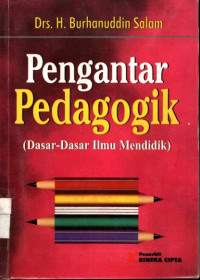 Image of Pengantar Pedagogik : Dasar-Dasar Ilmu Mendidik