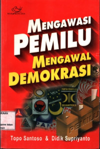 Image of Mengawasi Pemilu mengawal Demokrasi