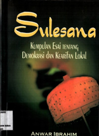 Image of Sulesana : Kumpulan Esai Tentang Demokrasi Dan Kearifan Lokal