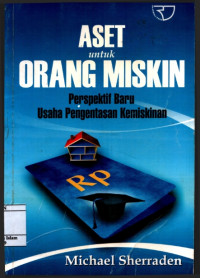 Image of Aset untuk orang miskin : Perspektif baru usaha pengentasan kemiskinan