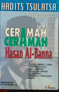 Image of Hadis Tsulats Ceramah-Ceramah Hasan Al-Banna : Bunga Rampai Tema Cerama Rutin Hari Selasa Hasan Al-Banna Di Markas Ihwanul Muslimin Mesir