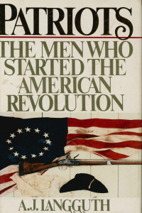 Image of Patriots the men who started the American revolution