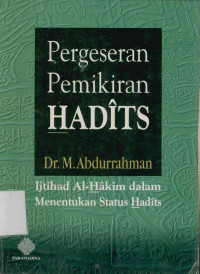 Image of Pergeseran Pemikiran Hadits : Ijtihad Al-Hakim dalam menentukan status hadits