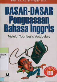 Image of Dasar-dasar Penguasaan Bahasa Inggris : Melalui Your Basic Vocabulary (Cet. XXXVIII)