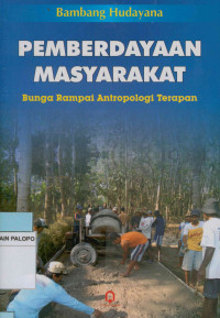 Image of Pemberdayaan masyarakat : Bunga rampai antropologi terapan
