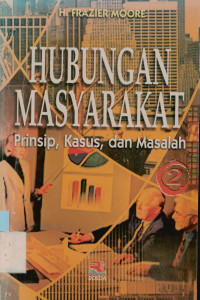 Image of Hubungan Masyarakat : Prinsip, Kasus, dan masalah 2
