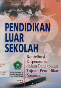 Image of Pendidikan Luar Sekolah : Konstribusi Ditpenamas dalam Pencapaian Tujuan Pendidikan Nasional