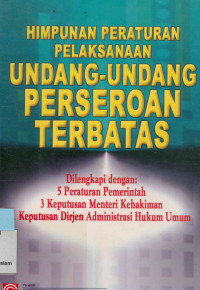Image of Himpunan peraturan pelaksanan undang-undang perseroan terbatas