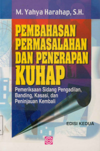 Image of Pembahasan permasalahan dan penerapan KUHAP : Pemeriksaan sidang pengadilan , banding, kasai, dan peninjauan kembali