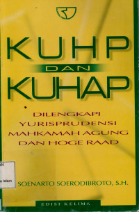 Image of KUHP DAN KUHAP dilengkapi Yurisprudensi Mahkamah Agung dan Hoge Read