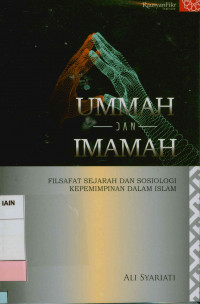 Image of Ummah dan imamah : Filsafat sejarah dan sosiologi kepemimpinan dalam Islam