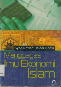 Image of Menggagas ilmu Ekonomi Islam