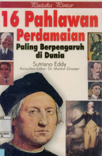 Image of Buku Pintar 16 Pahlawan Perdamaian Paling Berpengaruh Di Dunia