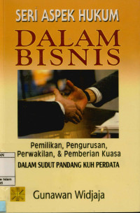 Image of Seri aspek hukum dalam bisnis : Persekutuan perdata, persekutuan firma, dan persekutuan komanditer