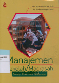 Image of Manajemen sekolah / madrasah : Konsep, teori, dan aplikasinya