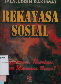 Image of Rekayasa Sosial : Reformasi, Revolusi, atau Manusia besar?