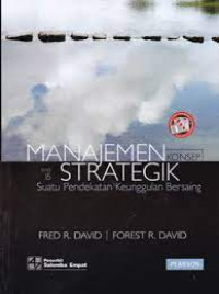 Image of Manajemen strategik : Suatu pendekatan keunggulan bersaing- konsep Edisi 15 ( Strategic management; A Compatitive advantage approach, concepts and cases 15 th ed)