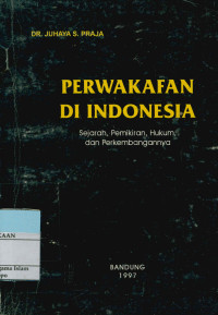 Image of Perwakafan Di Indonesia; Sejarah, pemikiran, hukum, dan perkembangannya.