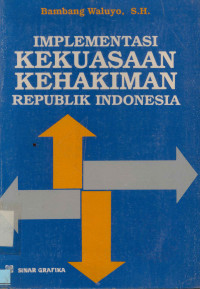 Image of Implementasi kekuasaan kehakiman Republik Indonesia
