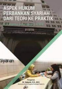 Image of ASPEK HUKUM PEBANKAN SYARIAH DARI TEORI KE PRAKTIK