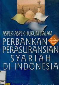 Image of Aspek-aspek Hukum dalam Perbankan Dan Perasuransian Syariah Di Indonesia