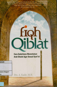 Image of Fiqh Qiblat : cara sederhana menentukan arah shalat agar sesuai syari'at