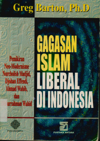 Image of Gagasan Islam Liberal di Indonesia : Pemikiran Neo-Modernisme Nurholish Madjid, Djohan Effendi, Ahmad Whib,dan Abdurrahman Wahib